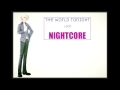 【Leon】The World Tonight【Vocaloid Nightcore】+ mp3 