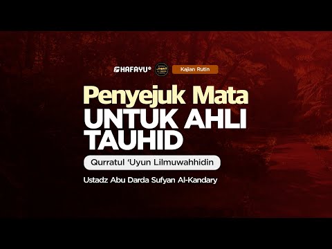 Kajian Rutin | Pertemuan 19 | Penyejuk Mata Untuk Ahli Tauhid Kitab Qurratul 'Uyun Lilmuwahhidin