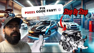 How to Fix P0021 Code on VQ37VHR Engine | Easy Step-by-Step Guide