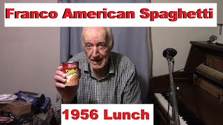 Franco American Spaghetti My 1956 Fast Food Lunch