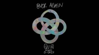 QUIÑ – OVER AGAIN feat. G-Eazy (Official Audio)