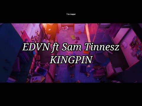 EDVN ft Sam Tinnesz - KINGPIN ( Sub español / inglés)