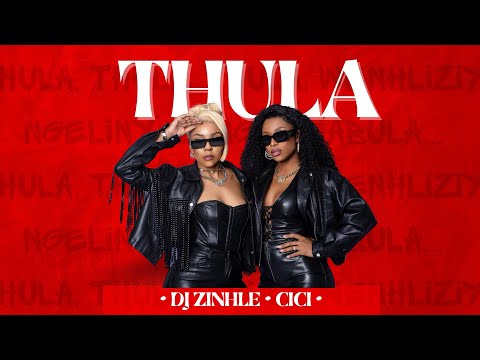 Thula (Music Video) - DJ Zinhle & Cici