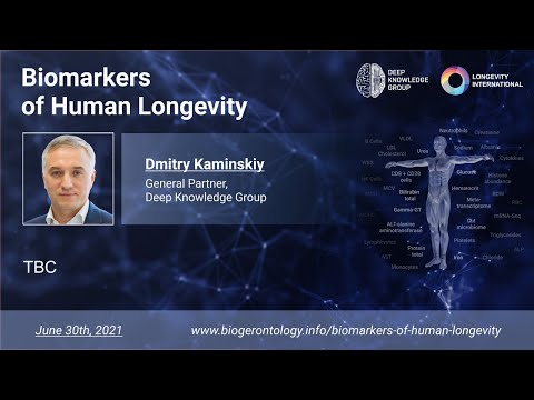 Longevity.International Presents: Biomarkers Of Human Longevity, June 2021
