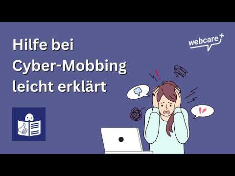 Hilfe bei Mobbing im Internet - leicht erklärt | webcare+ Themenreihe