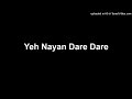 Yeh Nayan Dare Dare