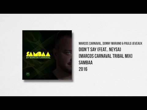 Marcos Carnaval, Donny Marano, Paulo Jeveaux - Didn't Say (feat. Neysa) [Marcos Carnaval Tribal Mix]