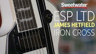 Video thumbnail for ESP LTD James Hetfield Iron Cross Guitar Review by Sweetwater
