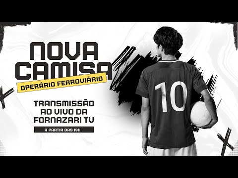 AO VIVO: Conheça as novas camisas do Operário Ferroviário
