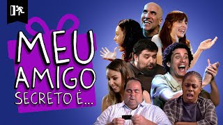 COMPILADO | MEU AMIGO SECRETO É....