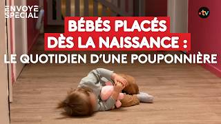 Enfants placés, retirés à leurs parents : immersion dans une pouponnière - reportage intégral