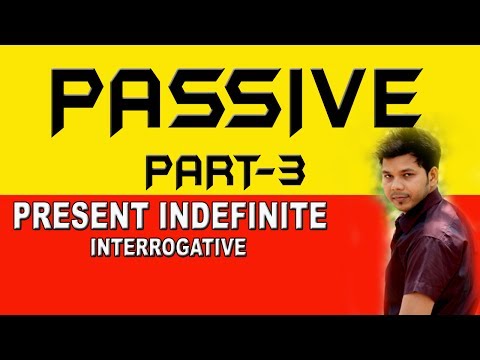 PASSIVE PART- 3 (PRESENT INDEFINITE INTERROGATIVE) Video