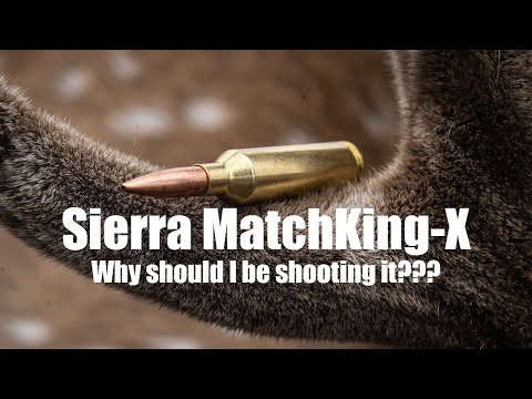 Why should you be shooting Sierra MatchKing-X??