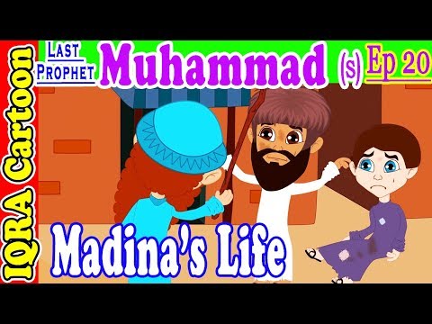 Muslims Life in Madina | Muhammad  Story Ep 20 || Prophet stories for kids : iqra cartoon Islamic