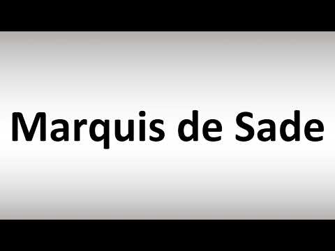 How to Pronounce Marquis de Sade