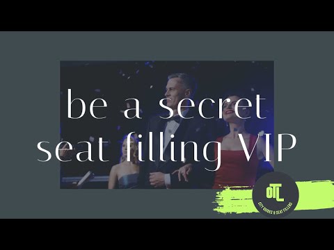 OTL Seat Fillers - Be a Secret Seat Filling Free Tickets VIP!