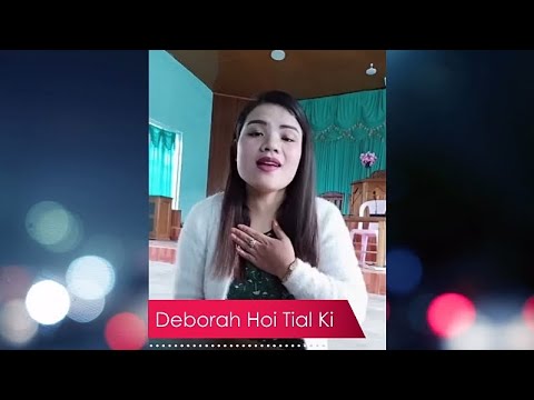 Deborah Hoi Tial Ki - Dillo Thlawsuah