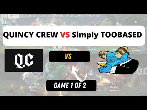Quincy Crew Vs Simply Toobased DPC game 1 of 2, Dota 2, Only Cut Downs