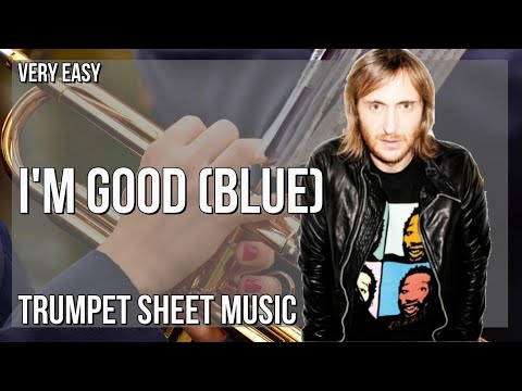 Trumpet Sheet Music: How to play I'm Good (Blue) by David Guetta ft Bebe Rexha
