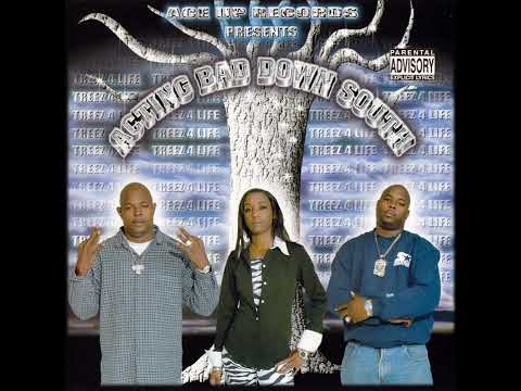 Treez 4 Life - Acting Bad Down South (2002) [Full Album] Houston, TX