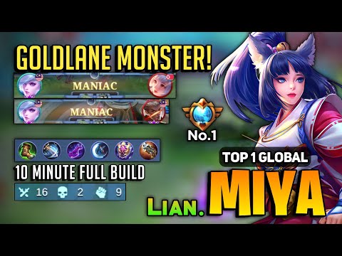 2X MANIAC! Miya Goldlane Perfect Gameplay [ Top 1 Global Miya Best Build ] By Lian. - Mobile Legends