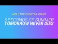 Tomorrow Never Dies - 5 Seconds of Summer ...