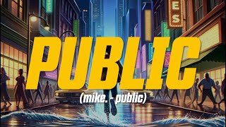 mike. - public (Lyric Video)