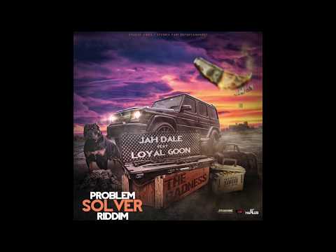 Jah Dale x Loyal Goon - The Badness [Problem Solver Riddim] 2020