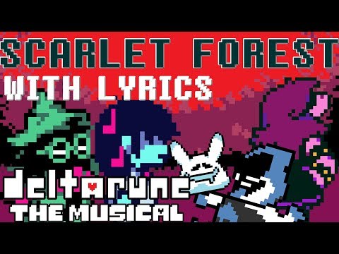 Scarlet Forest WITH LYRICS - deltarune THE MUSICAL IMSYWU