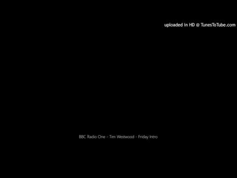 BBC Radio One - Tim Westwood - Friday Intro