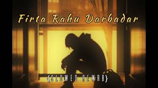 Download lagu Firta Rahu Darbadar | Teri Yado me  {slowed reverb} 🎶 mp3