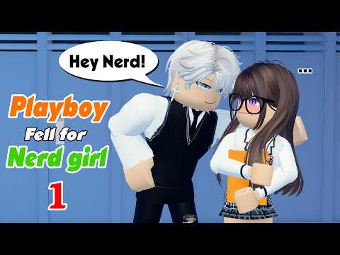 💕 The Playboy Fell for the Nerd Girl 1 | Story Roblox