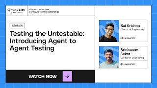 Introducing Agent to Agent Testing | Sai Krishna & Srinivasan Sekar | TestMu 2025
