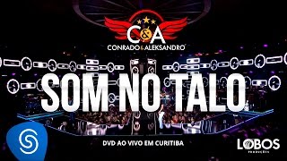 Conrado e Aleksandro - Som no Talo (DVD AO VIVO EM CURITIBA)