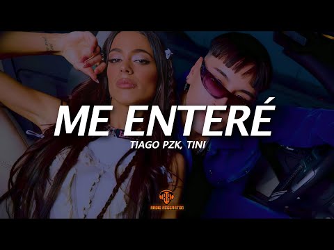 Tiago PZK, TINI - Me Enteré (LETRA)