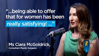 Episode 14: Advancements and Enhancements with Ms Ciara McGoldrick, Consultant Plastic Surgeon