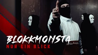 Blokkmonsta - Nur ein Blick [Official Music Video] (prod. Isy Beatz, C55 &amp; Blokkmonsta)