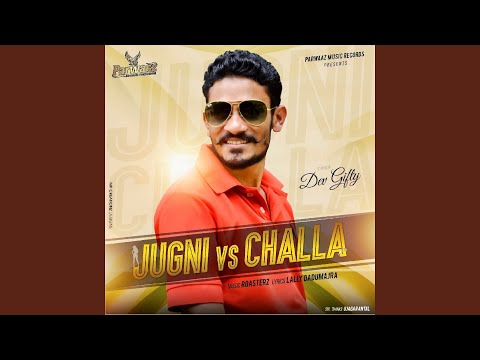 Jugni Vs Challa