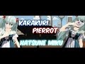 MMD KaraKuri Pierrot -Hatsune Miku 