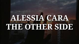 Alessia Cara - The Other Side (Lyrics)