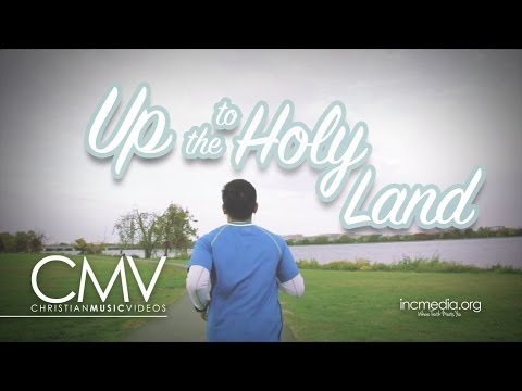 CMV: Up To The Holy Land