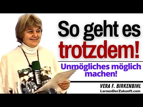 It's possible! Making the impossible possible | Vera F. Birkenbihl Service #4