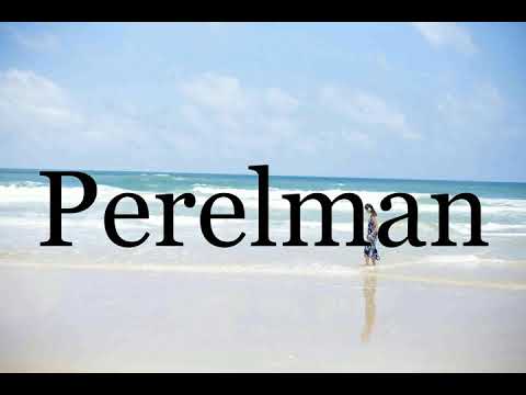 How To Pronounce Perelman🌈🌈🌈🌈🌈🌈Pronunciation Of Perelman