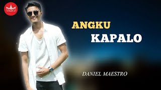 Download lagu Daniel Maestro - Angku Kapalo (Minang Remix Terbaru) mp3 Download lagu Daniel Maestro - Angku Kapalo (Minang Remix Terbaru) mp3