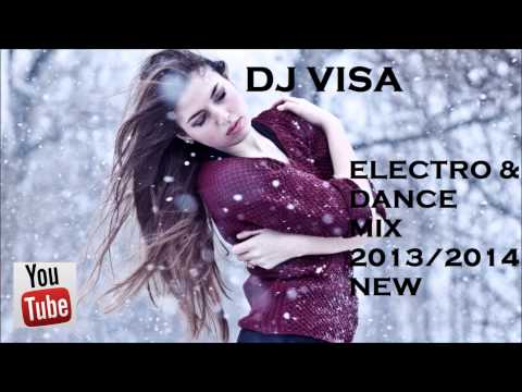 SPECIAL ELECTRO & DANCE MIX NEW 2013/2014 DJ VISA