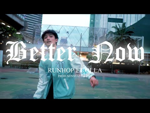 BETTER NOW - RUNHOP FT.OLLA [OFFICIAL MV]