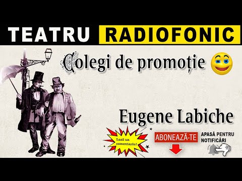 Eugene Labiche - Colegi de promotie | Teatru radiofonic