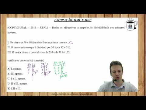E0222 - COPEVE/UFAL - 2016 - UFAL - FATORAÇÃO, MMC E MDC (www.gurudamatematica.com.br)