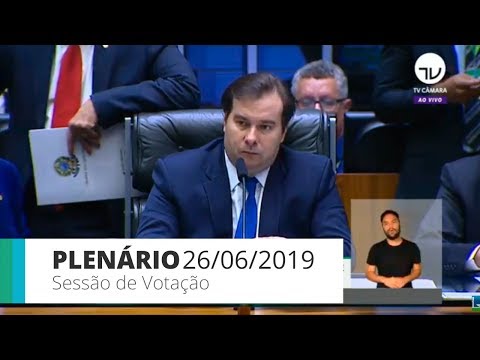 Plenário - Sessão de votação - 26/06/19 - 19:00