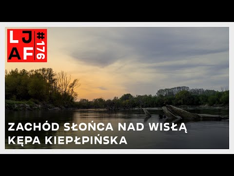 LAJF #176: ZACHÓD SŁOŃCA NAD WISŁĄ. KĘPA KIEŁPIŃSKA.